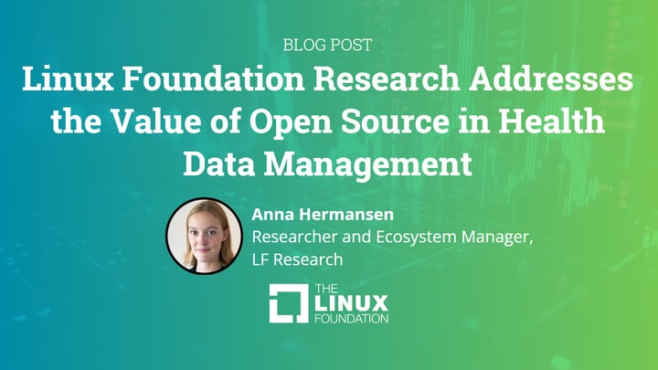 Linux Foundation Research Addresses the Value of Open Source in Health Data Management