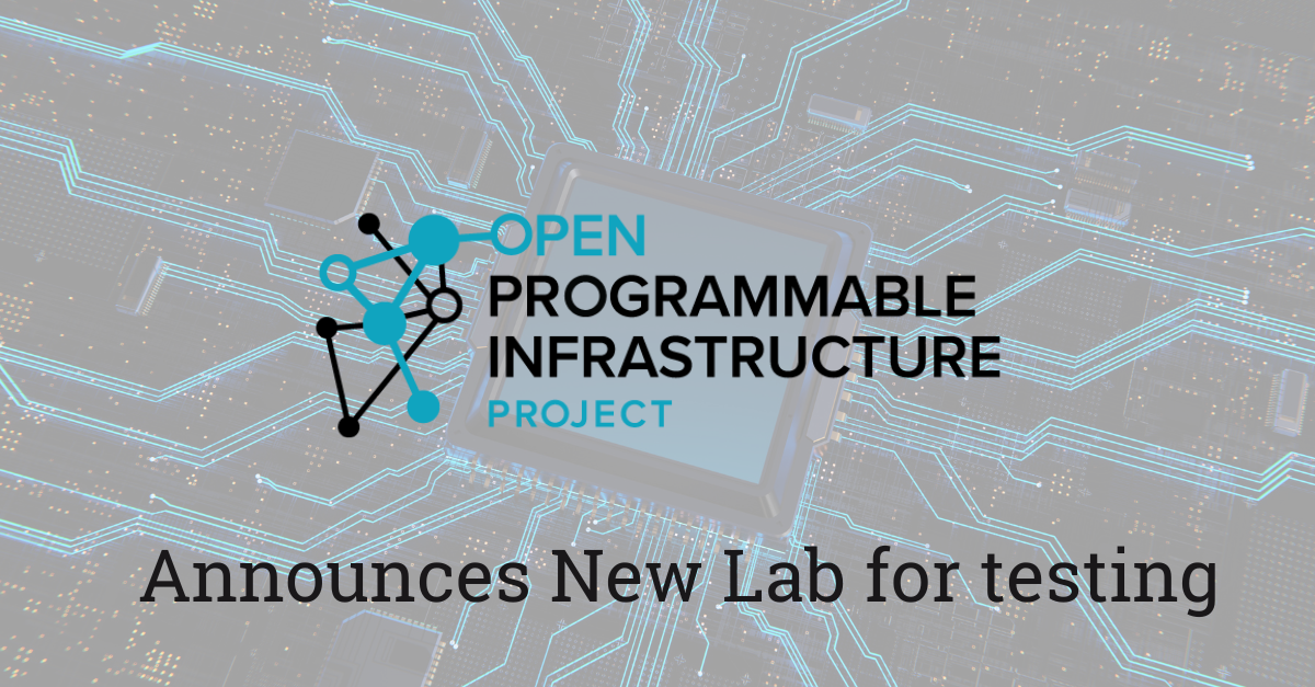 Open Programmable Infrastructure Project Announces New Lab for Testing